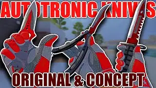 ALL AUTOTRONIC KNIVES (Original & Concept) ★ CS:GO Showcase