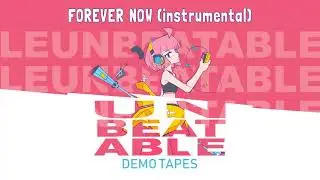 UNBEATABLE OST - FOREVER NOW (instrumental) by peak divide & Rachel Lake
