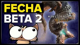 Segunda BETA de Monster Hunter Wilds: ¡Todo lo que sabemos!