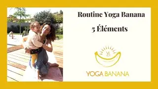 Yoga Banana des 5 éléments
