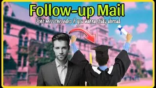 Follow-up Email- Solution to Higher Study Journey