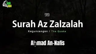 Beautiful Recitation of Surah Al-Zalzalah | Ahmad Alnufais   | Subs:  Latin, English, and Indonesian