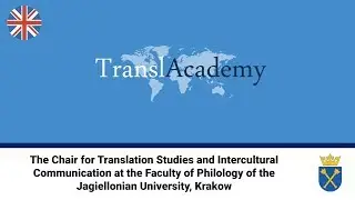 The Chair for Translation Studies and Intercultural Communication at Jagiellonian University, Krakow