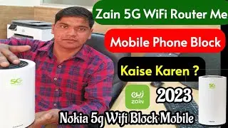 How To Block Mobile in Zain 5g Wifi | Zain 5G Wifi Block Mobile Setting | Nokia 5g Wifi Block Device