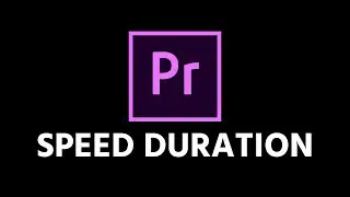 How To Speed Up and Slow Down Footage In Adobe Premiere Pro