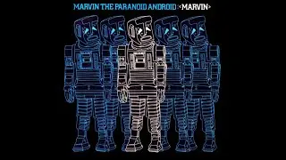 Marvin the Paranoid Android - B Side: Metal Man