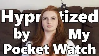 Hypnotized by My Pocket Watch