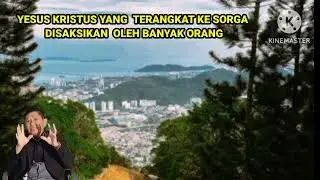 YESUS KRISTUS YANG TERANGKAT KE SORGA DI SAKSIKAN OLEH BANYAK ORANG -  Pdt. Jemmy Manoppo