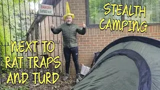 DODGY STEALTH CAMP NEXT TO RAT TRAPS & TURD