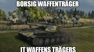 World of Tanks: Rhm. Borsig Waffenträger