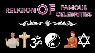 Religion Of Famous Celebrities | Comparison | Top Earth