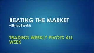 Trading Weekly Pivots All Week