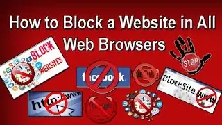 How to Block a Website in all Web Browsers
