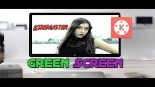 How to make Green Screen in Android || Kinemaster
