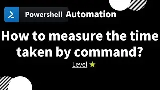 【 PowerShell one-line tips】How to measure the time taken by command? (Level 1)