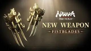 New Weapon: Fistblades Gameplay Showcase | NARAKA: BLADEPOINT