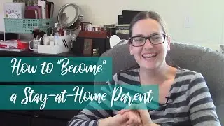 How to Become a Stay at Home Parent || Mindset Shift