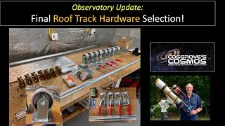 Observatory Update:  Final Roof Track System Hardware Selections!