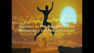 NLP EXERCISE To Develop Personal MOTIVATION and CONFIDENCE!