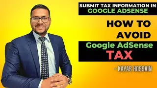 How to submit tax information in google AdSense | Bangla Tutorial | Kayas Hossain
