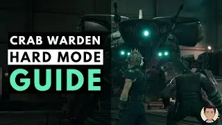 How To Beat Crab Warden on Hard | Final Fantasy 7 Remake