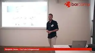 Barcamp Regensburg 2018 - Benjamin Seuss - Wie man auf YouTube Erfolg haben kann
