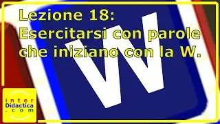 Lezione 18: Esercitarsi con parole che iniziano con W. Corso Dattilografia gratuito senza download.