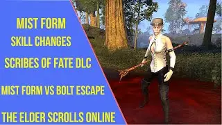 ESO Mist Form Skill Changes - Mist Form vs Bolt Escape - Scribes of Fate DLC