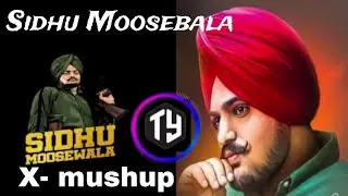 Sidhu Moosebala x-mushup Punjabi songs