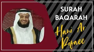 Hani Ar Rifaee - Surah Al Baqarah (NO ADS)