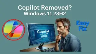 Step-by-Step Guide to Reactivate Missing CoPilot in Windows 11 23H2!