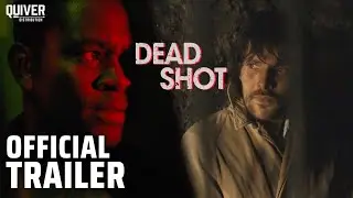 Dead Shot | Official Trailer