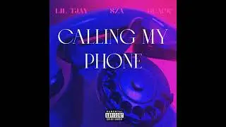 SZA, Lil Tjay, 6LACK - Calling My Phone (UNRELEASED VERSE)