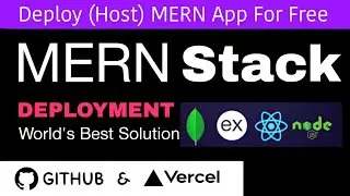 Deploy ( Host ) MERN Stack Application For Free Githb and Vercel | World's best solution | TCM |