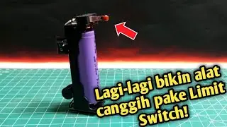Bikin Alat Unik lagi dari sebuah Limit Switch !!!