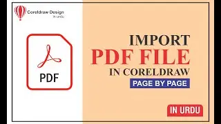 How to IMPORT PDF file in Coreldraw | in Urdu | by Sheikh Akhtar