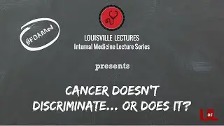 Cancer Doesn't Discriminate... or Does It? Dr. Rebecca Redman