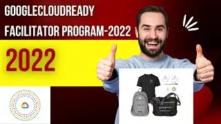GoogleCloudReady Facilitator Program 2022 || 