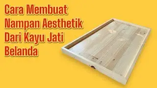 Cara Membuat Nampan Kayu Aesthetik dari Kayu Jati Belanda | DIY | Wood Working