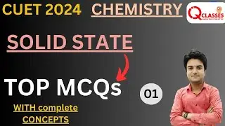 CUET 2024 | SOLID STATE | MCQs | PART - 01