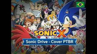 Sonic Drive | Cover em Português BR (Sonic X – Abertura Japonesa)