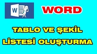 TABLO LİSTESİ NASIL OLUŞTURULUR  l ŞEKİL LİSTESİ NASIL OLUŞTURULUR l TEZ YAZIMI
