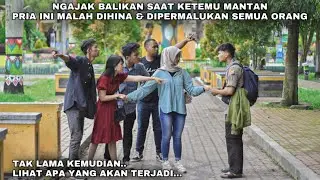 NGAJAK BALIKAN SAAT KETEMU MANTAN, PRIA INI MALAH DIHINA & DIPERMALUKAN SEMUA ORANG!! tapi ternyata