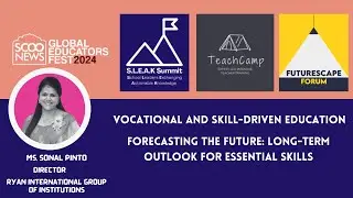 SGEF 2024 | Track- Vocational Education | Long-Term Outlook for Essential Skills | Sonal Pinto
