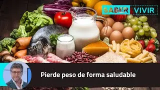 ¡Aprende a perder peso de forma segura! | Saber Vivir