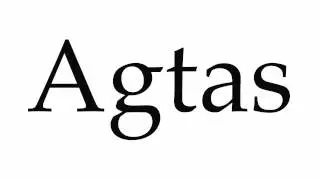 How to Pronounce Agtas