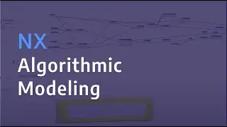 NX - Algorithmic Modeling
