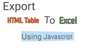 How to Convert HTML Table to Excel ? | in hindi