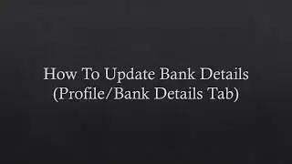 5  How to Update bank details
