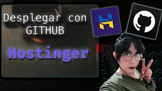 💜Desplegar sitio web desde un repositorio de GitHub a HOSTINGER - Segunda edición